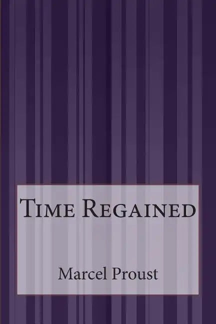 Time Regained - Paperback
