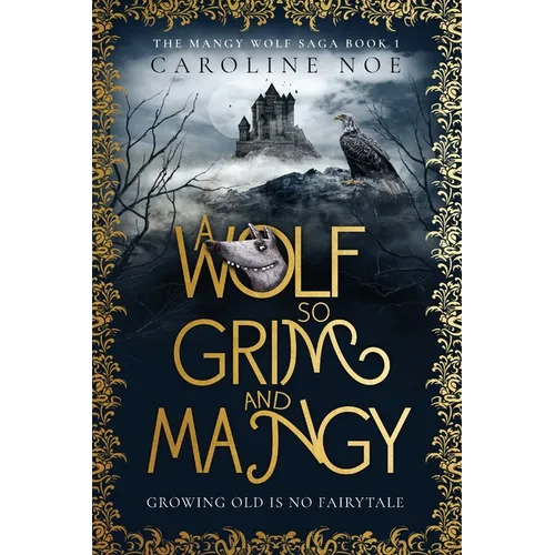 A Wolf So Grim And Mangy: A humorous fantasy novel - Paperback