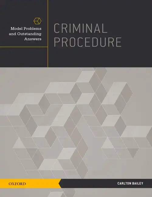 Criminal Procedure: Model Problems and Outstanding Answers - Paperback