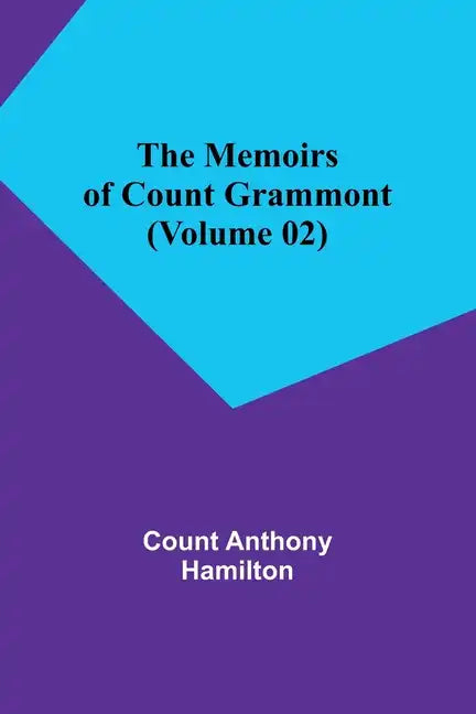 The Memoirs of Count Grammont (Volume 02) - Paperback