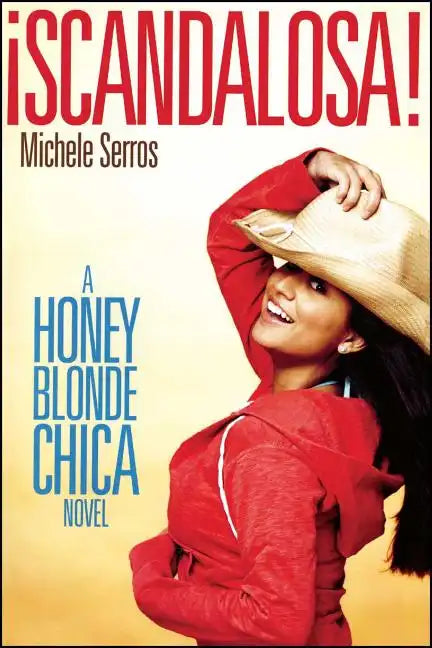 ¡Scandalosa!: A Honey Blonde Chica Novel - Paperback