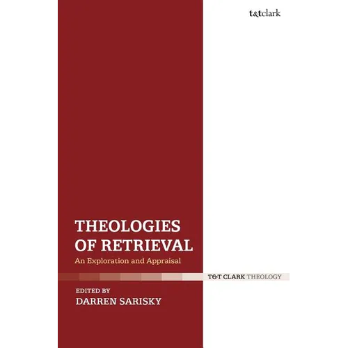 Theologies of Retrieval: An Exploration and Appraisal - Paperback