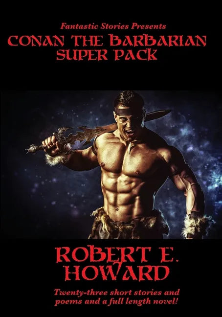 Fantastic Stories Presents: Conan The Barbarian Super Pack (Illustrated) - Paperback