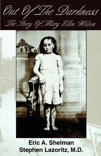 Out of the Darkness: The Story of Mary Ellen Wilson - Paperback