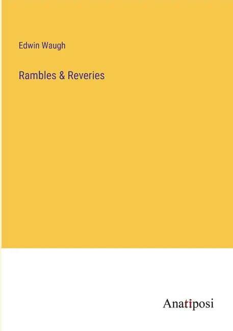 Rambles & Reveries - Paperback