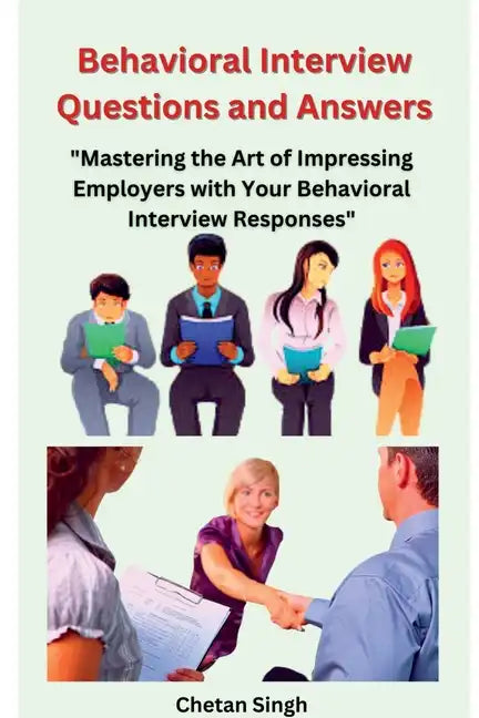 Behavioral Interview Questions and Answers - Paperback