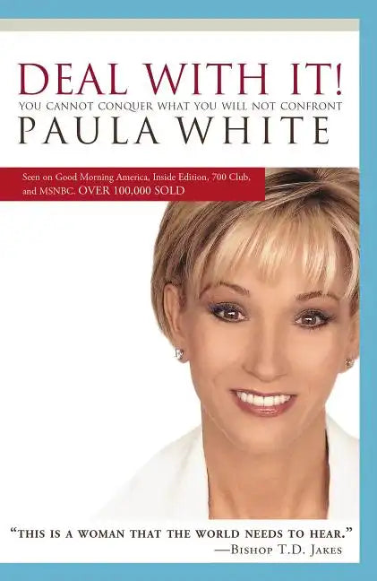 Deal with It!: You Cannot Conquer What You Will Not Confront - Paperback
