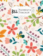 Bill Payment Tracker: A bill payment checklist makes it easy to track your bill payment every month Help you pay on time and Have everything - Paperback