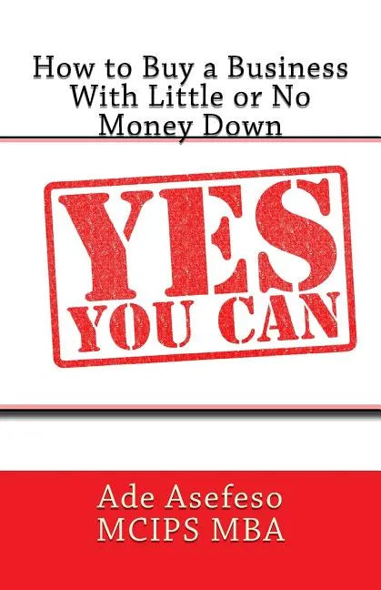 How to Buy a Business With Little or No Money Down - Paperback