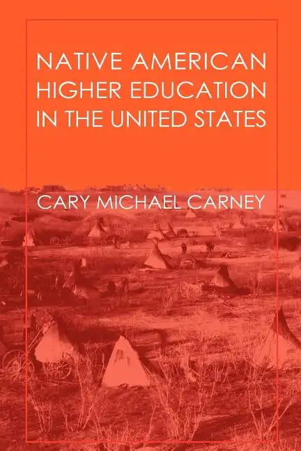 Native American Higher Education in the United States - Paperback