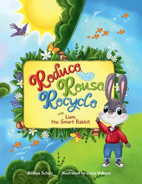 Reduce, Reuse, Recycle with Liam, the Smart Rabbit - Paperback