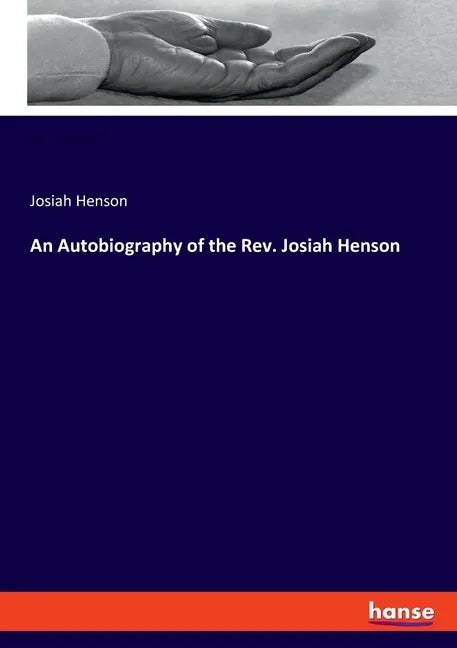 An Autobiography of the Rev. Josiah Henson - Paperback