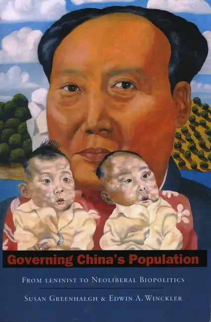 Governing China's Population: From Leninist to Neoliberal Biopolitics - Paperback