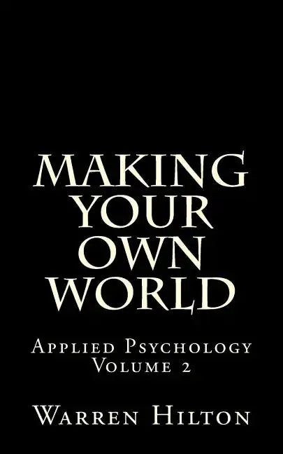 Making Your own World: Applied Psychology Volume 2 - Paperback