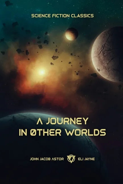 A Journey in Other Worlds: A Romance of the Future - Paperback