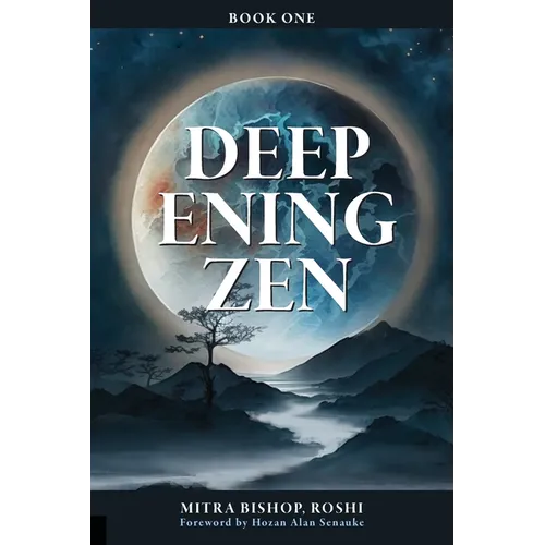Deepening Zen: The Long Maturation - Paperback