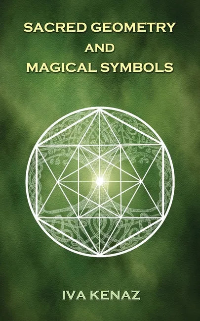 Sacred Geometry and Magical Symbols - Paperback