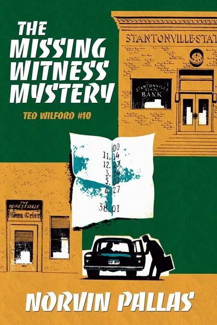 The Missing Witness Mystery: A Ted Wilford Mystery - Paperback