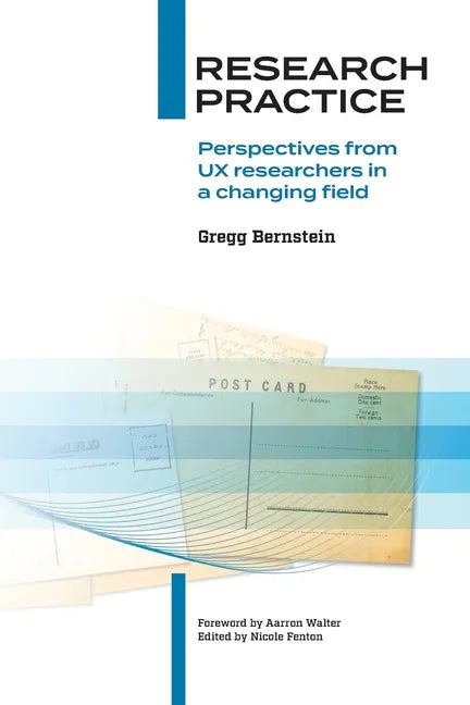 Research Practice: Perspectives from UX researchers in a changing field - Paperback