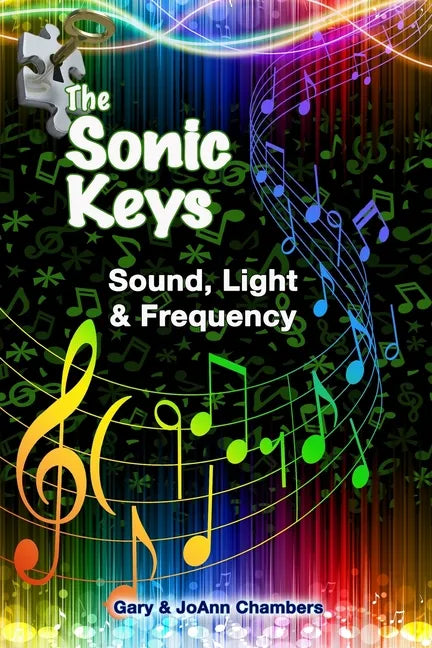 The Sonic Keys: Sound, Light & Frequency - Paperback