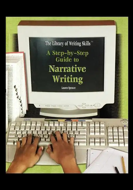 A Step-By-Step Guide to Narrative Writing - Paperback