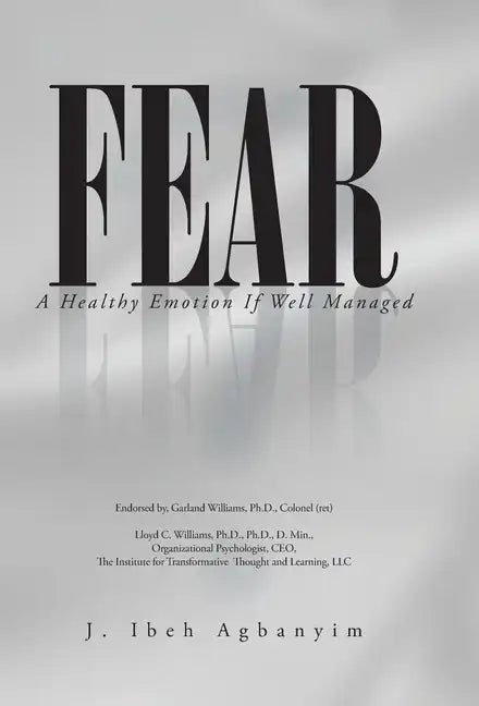 Fear: A Healthy Emotion If Well Managed - Hardcover