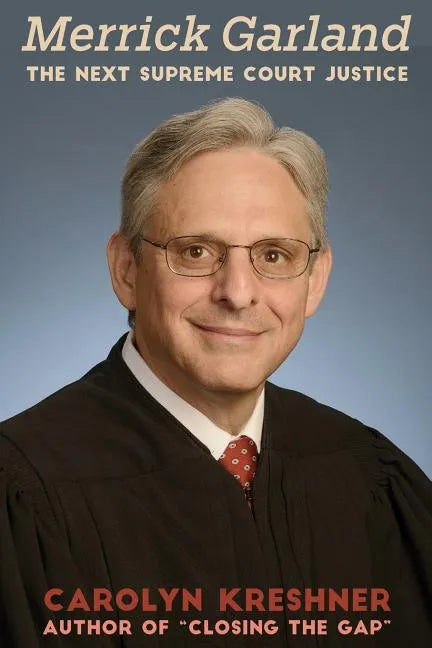 Merrick Garland: The Next Supreme Court Justice - Paperback