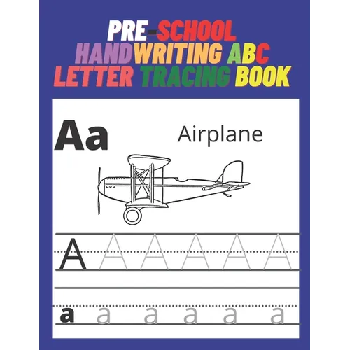 Pre-school handwriting ABC letter tracing book: Learning to write for children, children's books by hand, and children aged 3-5 years, coloring drawin - Paperback