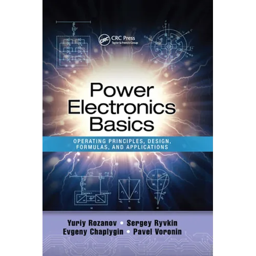 Power Electronics Basics: Operating Principles, Design, Formulas, and Applications - Paperback