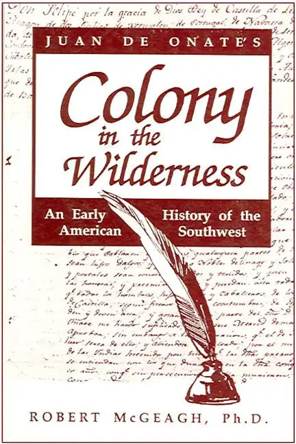 Juan de Onate's Colony in the Wilderness - Paperback