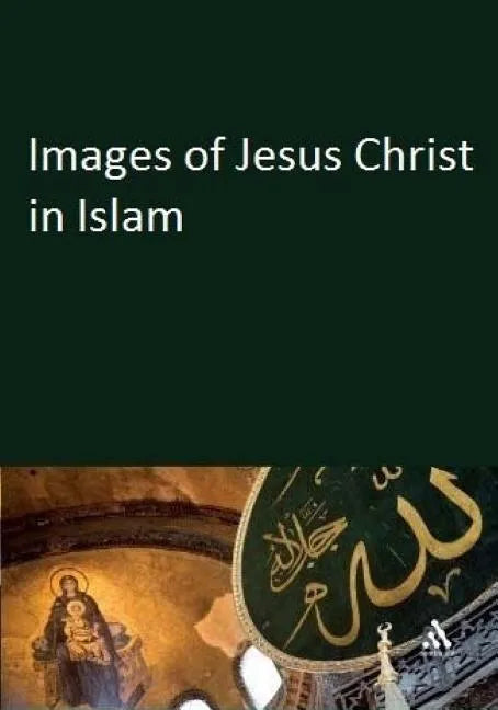 Images of Jesus Christ in Islam - Paperback