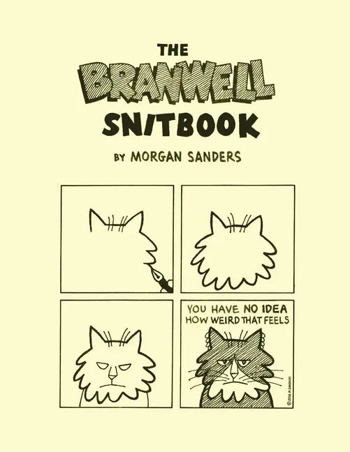 The Branwell Snitbook: The Complete Branwell Snit Cat Comix - Paperback