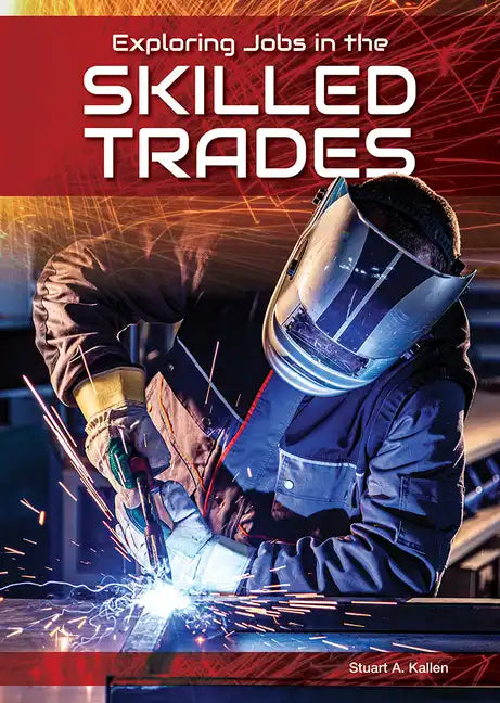 Exploring Jobs in the Skilled Trades - Hardcover