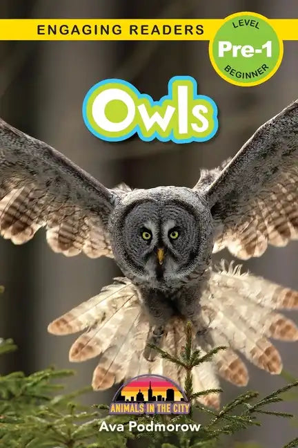 Owls: Animals in the City (Engaging Readers, Level Pre-1) - Paperback