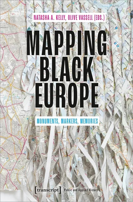 Mapping Black Europe: Monuments, Markers, Memories - Paperback