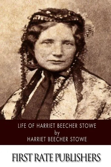 Life of Harriet Beecher Stowe - Paperback