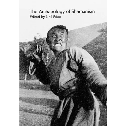 The Archaeology of Shamanism - Paperback