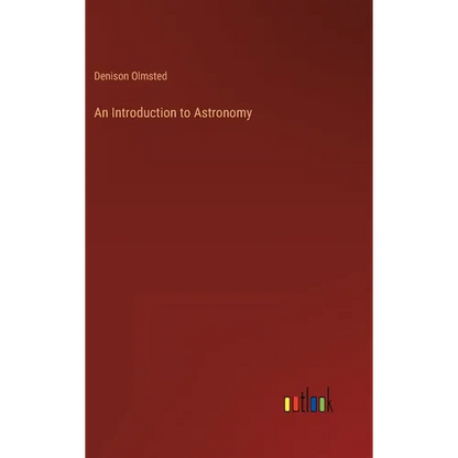 An Introduction to Astronomy - Hardcover