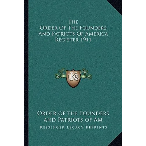 The Order Of The Founders And Patriots Of America Register 1911 - Paperback