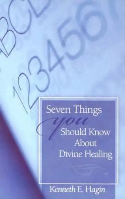 Seven Things You Should Know about Divine Healing - Paperback