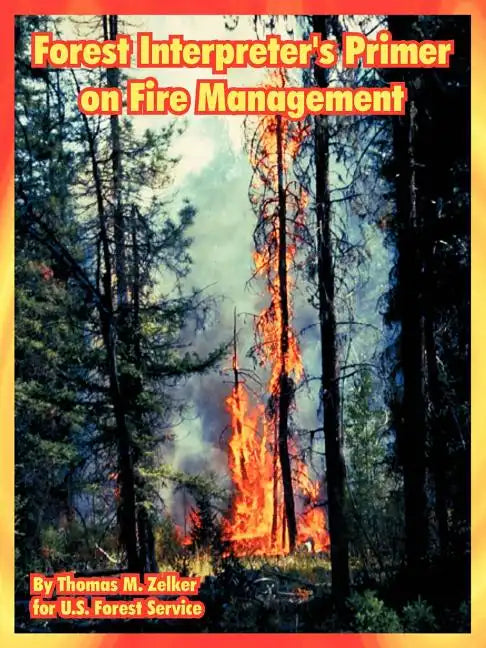 Forest Interpreter's Primer on Fire Management - Paperback