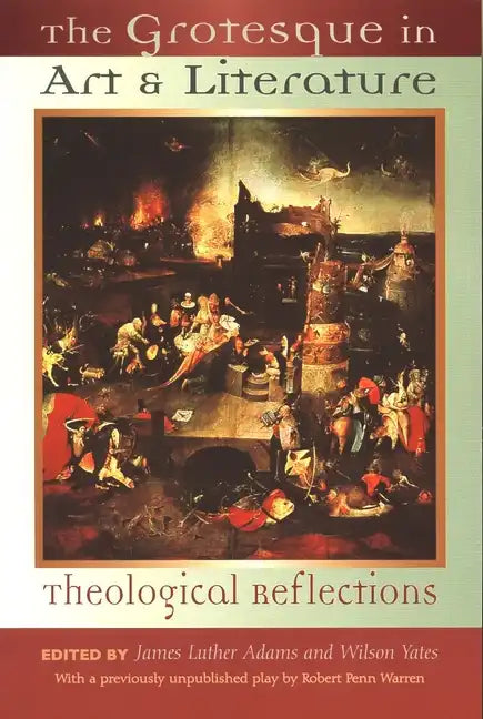 The Grotesque in Art and Literature: Theological Reflections - Paperback