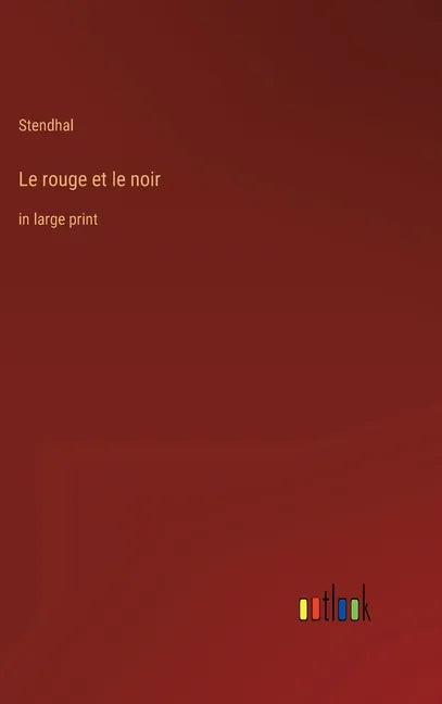 Le rouge et le noir: in large print - Hardcover