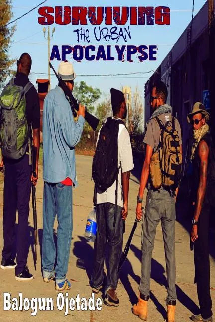 Surviving the Urban Apocalypse: A Guide for Afrikan Warriors - Paperback