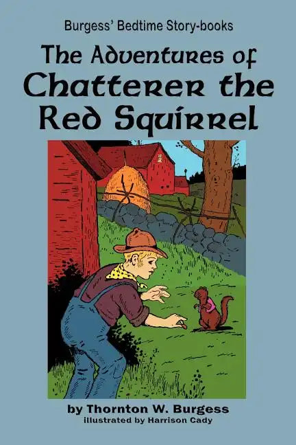 The Adventures of Chatterer the Red Squirrel - Paperback