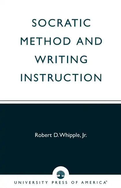 Socratic Method and Writing Instruction - Paperback