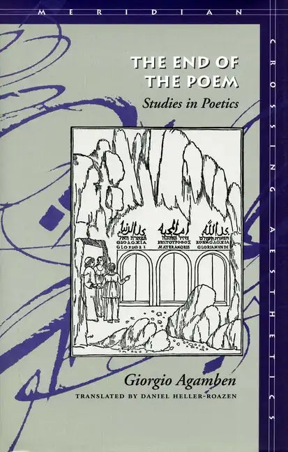 The End of the Poem: Studies in Poetics - Hardcover