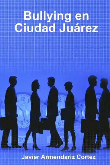 Bullying en Ciudad Juárez - Paperback
