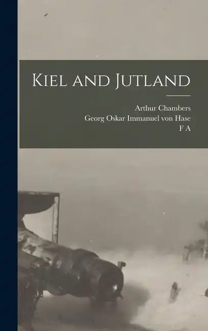Kiel and Jutland - Hardcover