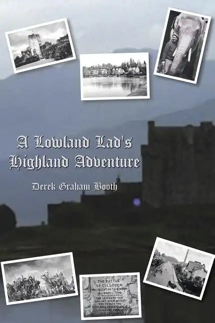 A Lowland Lad's Highland Adventure - Paperback